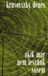 Krusovszky Dénes - Akik már nem leszünk sosem [eKönyv: epub, mobi]