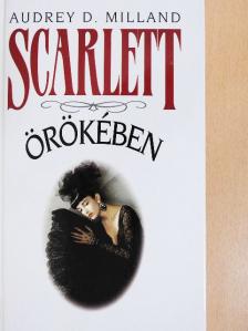 Audrey Dee Milland - Scarlett örökében [antikvár]