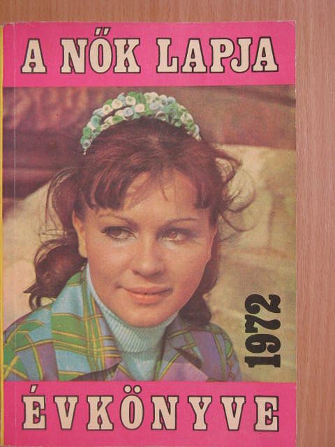 Kelecsényi Gábor - A Nők Lapja Évkönyve 1972 [antikvár]