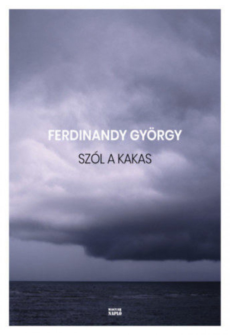 FERDINANDY GYÖRGY - Szól a kakas [antikvár]