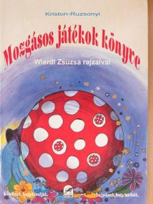 Kriston Andrea - Mozgásos játékok könyve [antikvár]