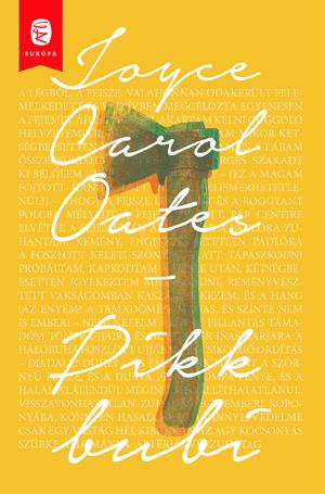 Oates, Joyce Carol - Pikk bubi