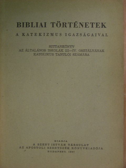 Bibliai történetek a katekizmus igazságaival [antikvár]