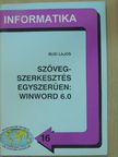 Busi Lajos - Szövegszerkesztés egyszerűen: Winword 6.0 [antikvár]