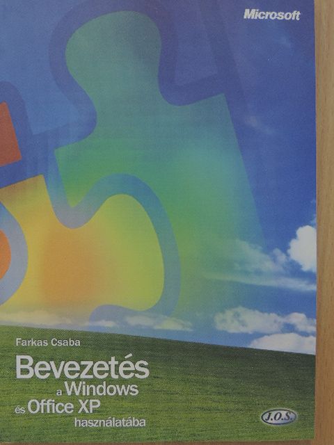 Farkas Csaba - Bevezetés a Windows és Office XP használatába [antikvár]