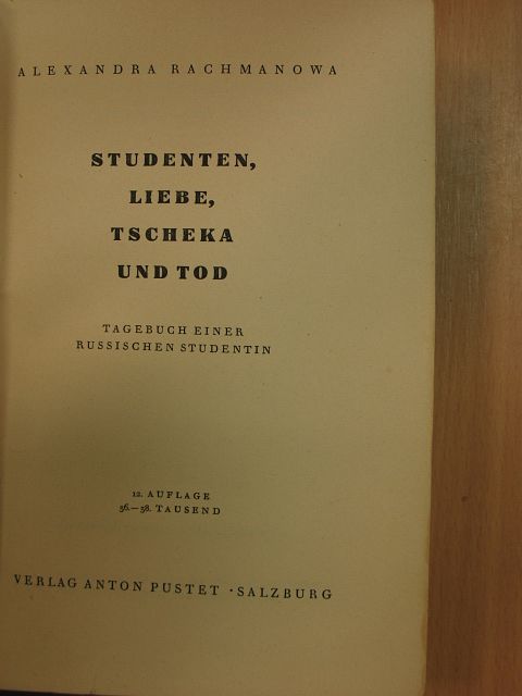Alexandra Rachmanowa - Studenten, liebe, tscheka und tod [antikvár]