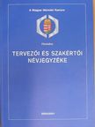Belényesi Heppes Nikolett - A Magyar Mérnöki Kamara hivatalos tervezői, szakértői és építési műszaki ellenőri névjegyzéke 2000/2001 [antikvár]