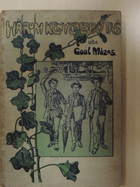 Gaal Mózes - A három kenyeres-pajtás [antikvár]