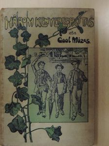 Gaal Mózes - A három kenyeres-pajtás [antikvár]