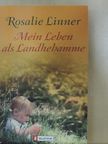 Rosalie Linner - Mein Leben als Landhebamme [antikvár]