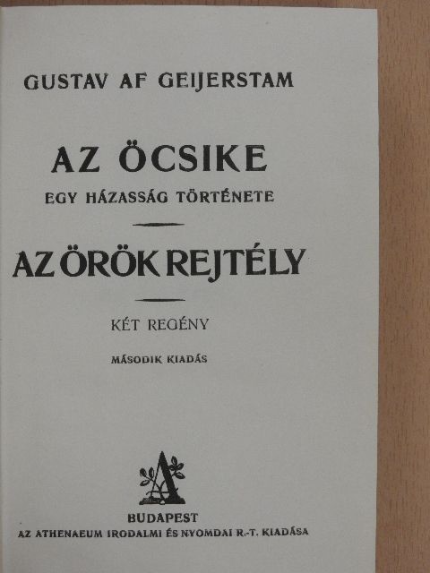 Gustaf Af Geijerstam - Az öcsike/Az örök rejtély [antikvár]