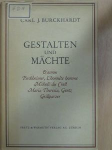 Carl J. Burckhardt - Gestalten und Mächte [antikvár]