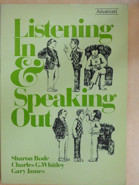Charles G. Whitley - Listening In & Speaking Out [antikvár]