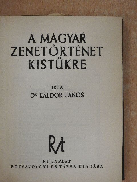 Dr. Káldor János - A magyar zenetörténet kistükre [antikvár]