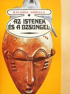 Kalanga Abdalla - Az istenek és a dzsungel [antikvár]