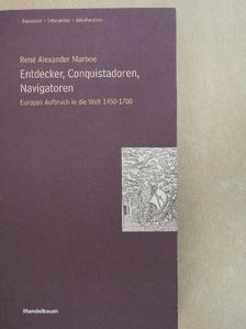 René Alexander Marboe - Entdecker, Conquistadoren, Navigatoren [antikvár]