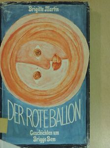 Brigitte Martin - Der rote Ballon [antikvár]