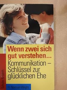 H. Norman Wright - Wenn zwei sich gut verstehen... [antikvár]