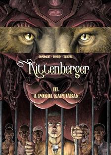 Somogyi György-Dobó István-Tebeli Szabolcs - Kittenberger III. rész: A pokol kapujában