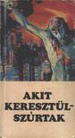 P. Hevenesi János - Akit keresztülszúrtak [antikvár]