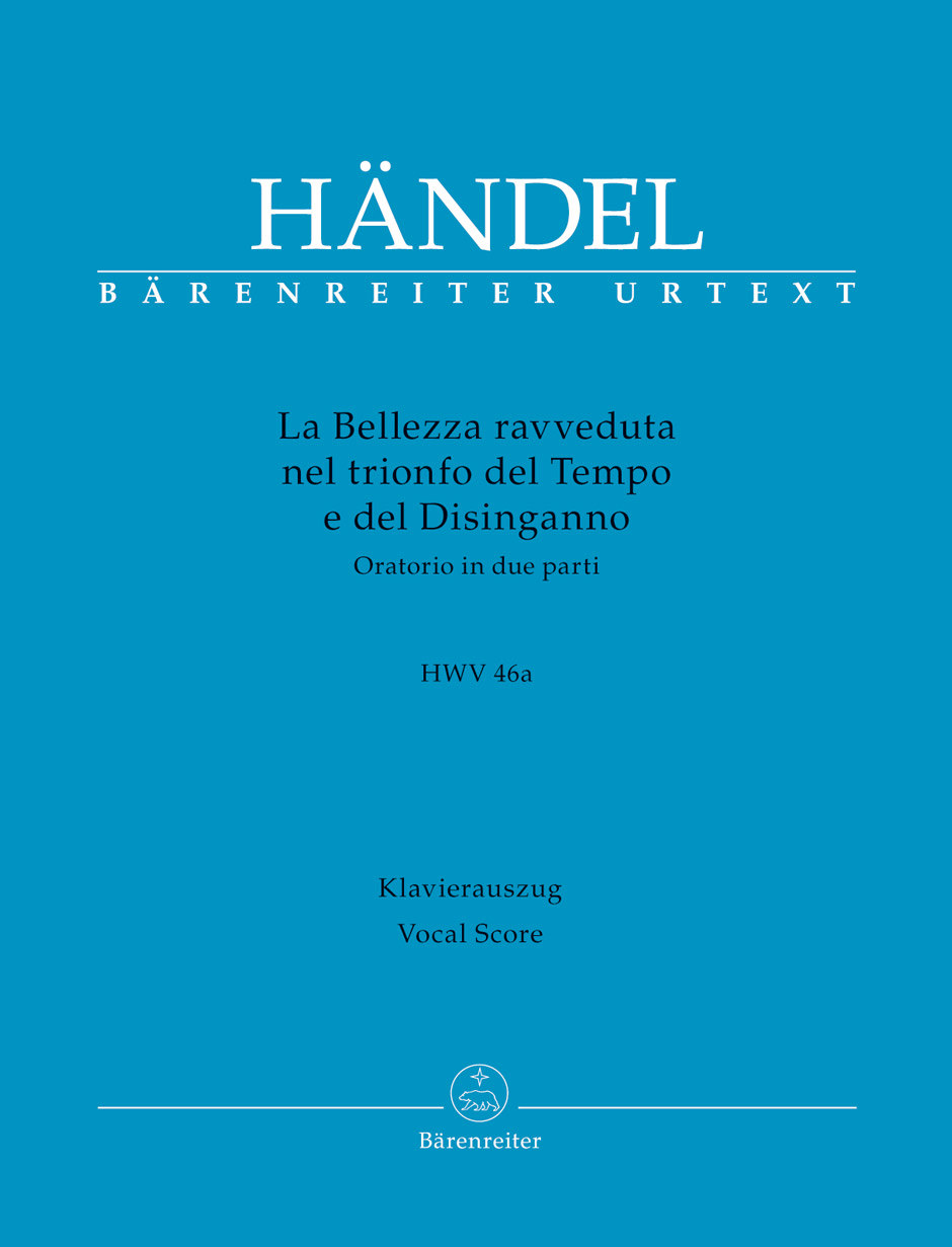 HAENDEL - LA BELLEZZA RAVVEDUTA NEL TRIONFO DEL TEMPO E DEL DISINGANNO. ORATORIO IN DUE PARTI HWV 46a