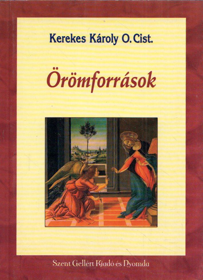 Kerekes Károly - Örömforrások [antikvár]