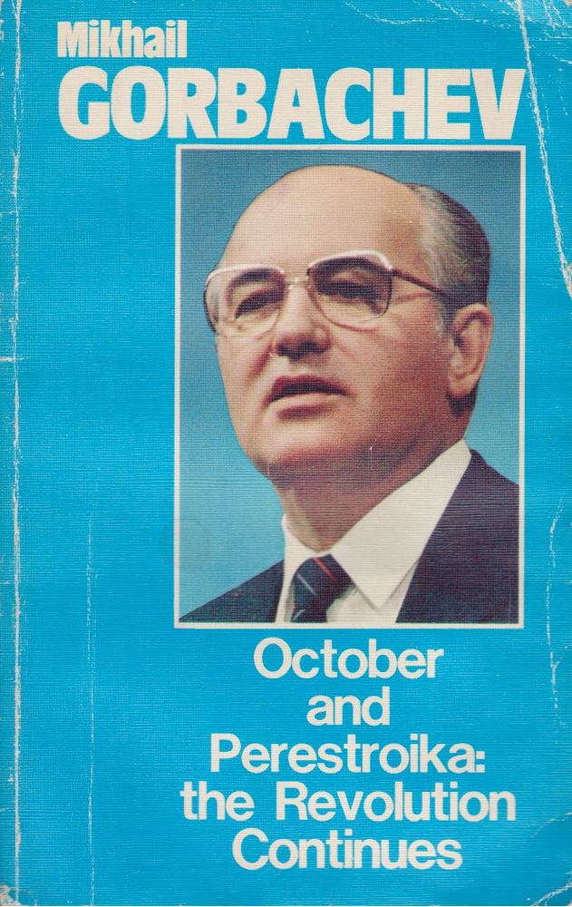 Gorbachev, Mikhail - October and Perestroika: The Revolution Continues [antikvár]