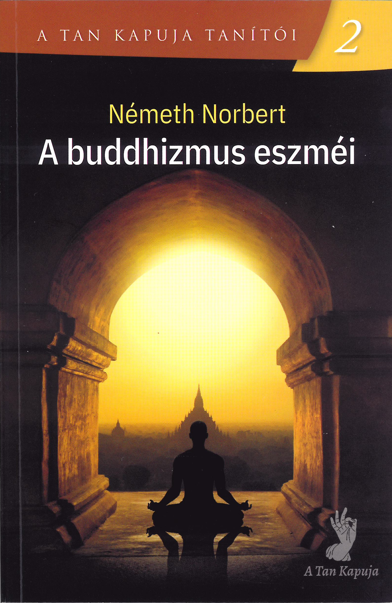 NÉMETH NORBERT - A buddhizmus eszméi