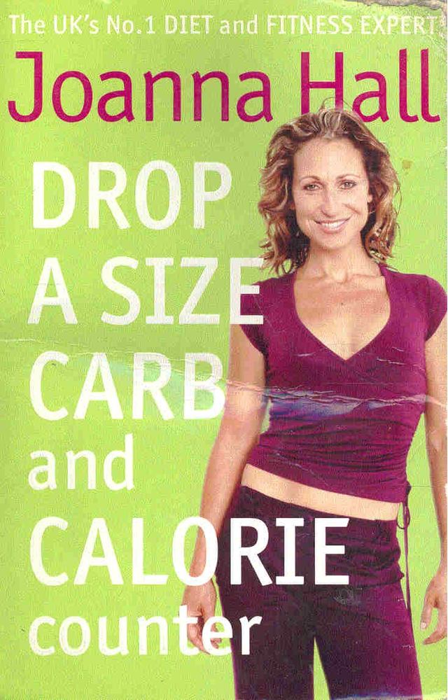 HALL, JOANNA - Drop a Size - Carb and Calorie Counter [antikvár]
