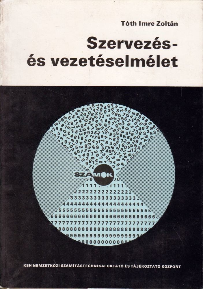 Tóth Imre Zoltán - Szervezés- és vezetéselmélet [antikvár]