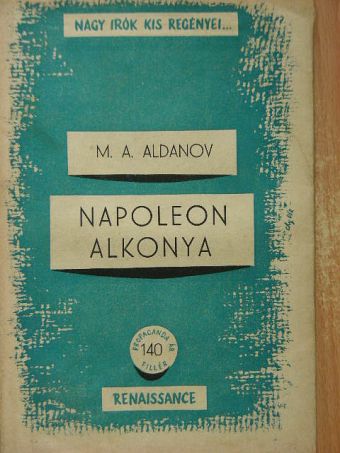 M. A. Aldanov - Napoleon alkonya [antikvár]