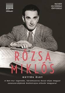 RÓZSA MIKLÓS - Kettős élet