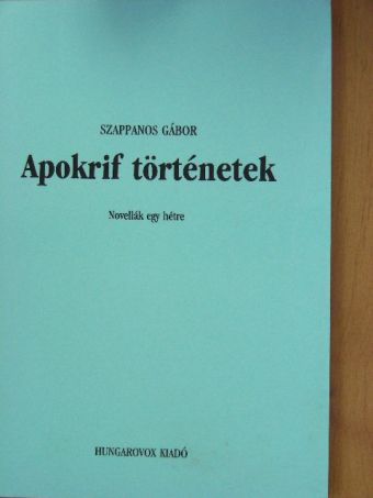 Szappanos Gábor - Apokrif történetek [antikvár]