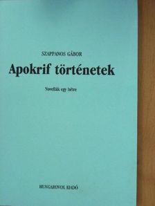Szappanos Gábor - Apokrif történetek [antikvár]