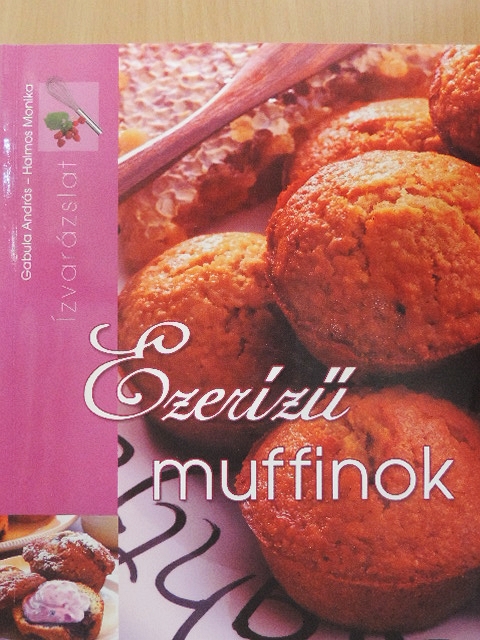 Halmos Monika - Ezerízű muffinok [antikvár]