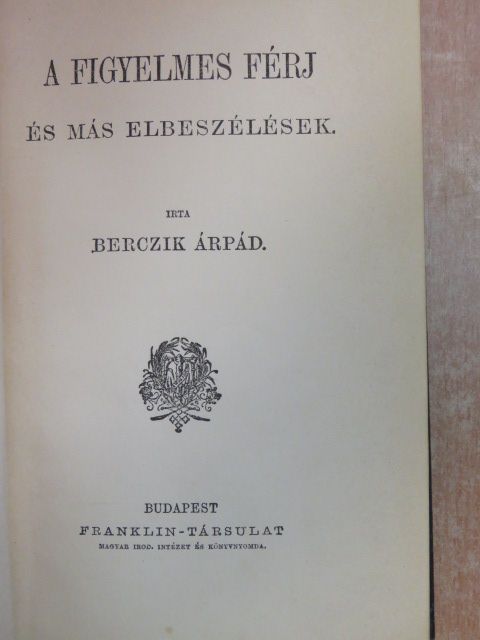Berczik Árpád - A figyelmes férj [antikvár]