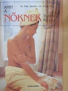 Dr. Pécsi Tibor - Amit a nőknek tudni kell! [antikvár]