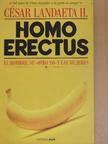 César Landaeta H. - Homo Erectus [antikvár]
