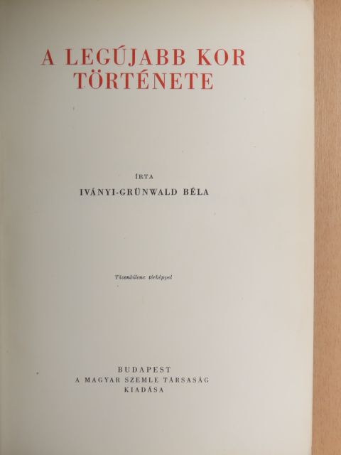 Iványi-Grünwald Béla - Egyetemes történet IV. [antikvár]