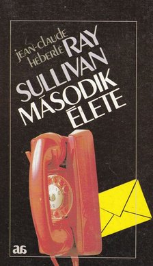 Héberlé, Jean-Claude - Ray Sullivan második élete [antikvár]