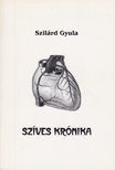 Szilárd Gyula - Szíves krónika (dedikált) [antikvár]