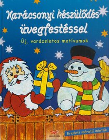 Horváth Sz. István - Karácsonyi készülődés üvegfestéssel [antikvár]