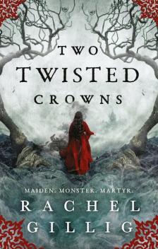 RACHEL GILLIG - Two Twisted Crowns (The Shepherd King Series, Book 2)