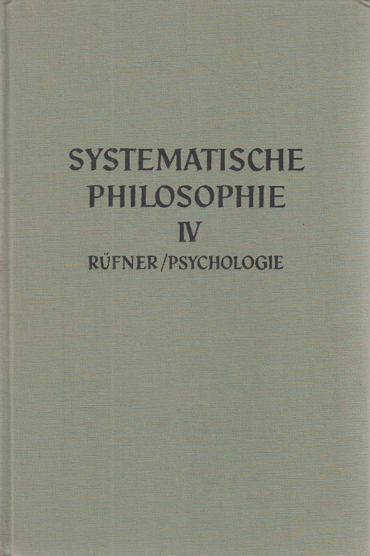 Meyer, Hans, Rüfner, Vinzenz - Systematische Philosophie IV. [antikvár]
