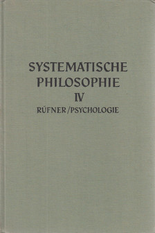 Meyer, Hans, Rüfner, Vinzenz - Systematische Philosophie IV. [antikvár]