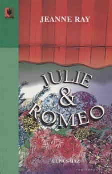 Ray, Jeanne - Julie & Romeo [antikvár]