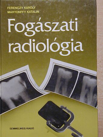 Ferenczy Károly - Fogászati radiológia [antikvár]
