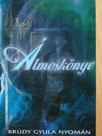Krúdy Gyula - Álmoskönyv [antikvár]