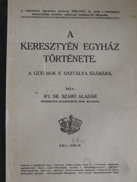 ifj. Dr. Szabó Aladár - A keresztyén egyház története [antikvár]