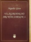 Hegedüs Géza - Világirodalmi arcképcsarnok I. [antikvár]